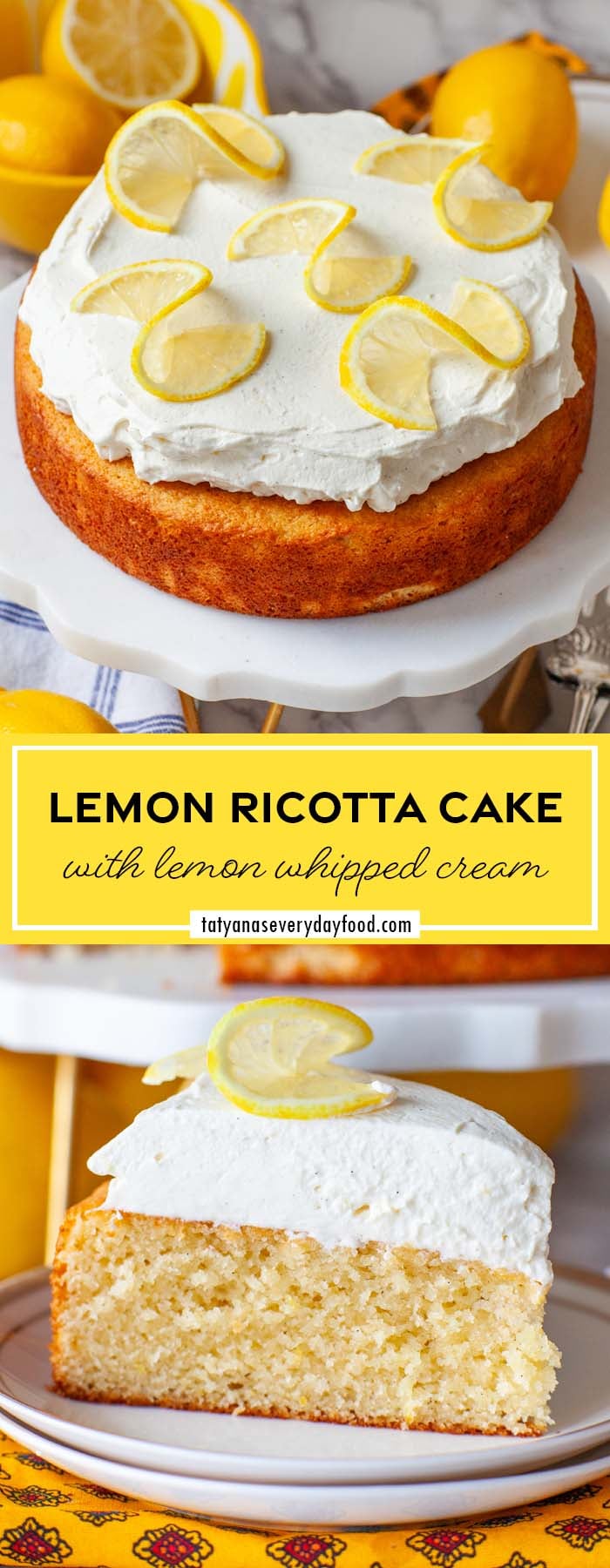 A pinnable, closeup image of lemon cake with text overlay - 'Lemon Ricotta Cake with lemon whipped cream'